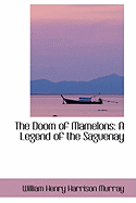 The Doom of Mamelons: A Legend of the Saguenay