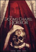 The Dooms Chapel Horror - John William Holt