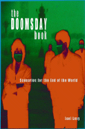 The Doomsday Book: Scenarios for the End of the World