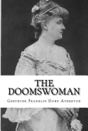 The Doomswoman: An Historical Romance of Old California