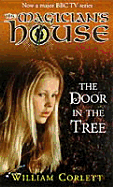 The Door in the Tree: The Magician's House #2 - Corlett, William