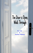 The Door is Open, Walk Through