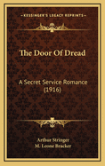 The Door of Dread: A Secret Service Romance (1916)