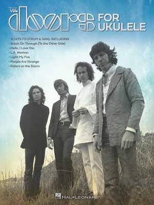 The Doors for Ukulele: 15 Hits to Strum & Sing - Doors