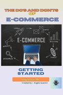 The Do's and Don'ts of E-Commerce: : Getting Started