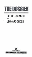 The Dossier - Salinger, Pierre, and Gross, Leonard, and Gross