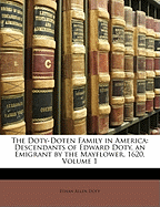 The Doty-Doten Family in America: Descendants of Edward Doty, an Emigrant by the Mayflower, 1620; Volume 1