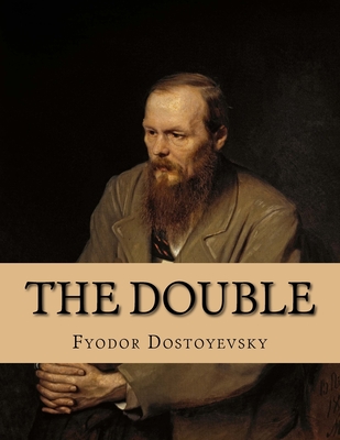 The Double: A Petersburg Poem - La Cruz, Jhon (Translated by), and Dostoyevsky, Fyodor