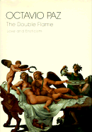 The Double Flame: Love and Eroticism