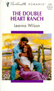 The Double Heart Ranch - Wilson, Leanna