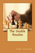 The Double Houdini