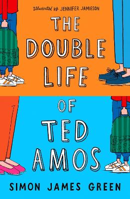 The Double Life of Ted Amos - Green, Simon James