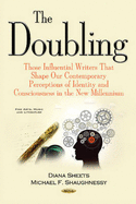 The Doubling: Those Influential Writers That Shape Our Contemporary Perceptions of Identity & Consciousness in the New Millennium