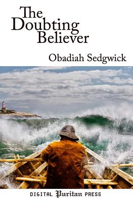 The Doubting Believer - Mick, Gerald (Editor), and Kistler, Don (Foreword by), and Sedgwick, Obadiah