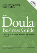 The Doula Business Guide: Creating a Successful Motherbaby Business