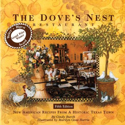 The Dove's Nest Restaurant - Doves Nest Restaurant, and Burch, Cindy, and Shows, Jim (Photographer), and Favorite Recipes Press (Producer)