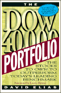 The Dow 40,000 Portfolio: The Stocks to Own to Outperform Today's Leading Benchmark