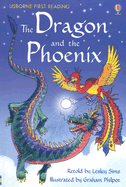 The Dragon and the Phoenix: A Folktale from China - Sims, Lesley (Retold by)