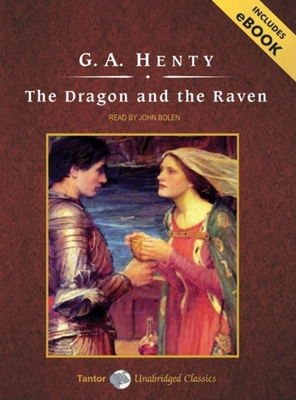 The Dragon and the Raven, with eBook - Henty, G A, and Bolen, John (Narrator)