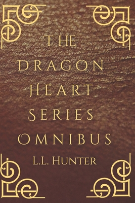 The Dragon Heart Series Omnibus: The Complete Series - Jones, Rogena Mitchell, and Hunter, L L