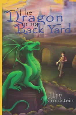 The Dragon in my Back Yard - Goldstein, Alan