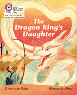 The Dragon King's Daughter: Phase 5 Set 5