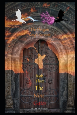 The Dragon King's Servant: The Nine Gates - Mitchell, Frank