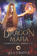 The Dragon Mafia Chronicles: Book 1-3