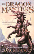 The Dragon Masters: The Definitive Edition of the Hugo - Award Winning Novel