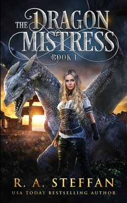 The Dragon Mistress: Book 1 - Steffan, R a