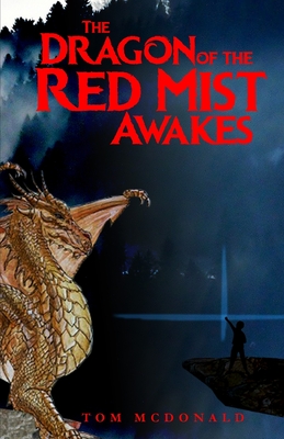 The Dragon of the Red Mist Awakes - McDonald, Tom