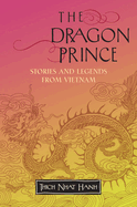 The Dragon Prince: Stories and Legends from Vietnam