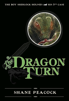 The Dragon Turn: The Boy Sherlock Holmes, His 5th Case - Peacock, Shane