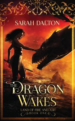 The Dragon Wakes - Dalton, Sarah