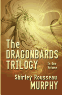 The Dragonbards Trilogy: Complete in One Volume