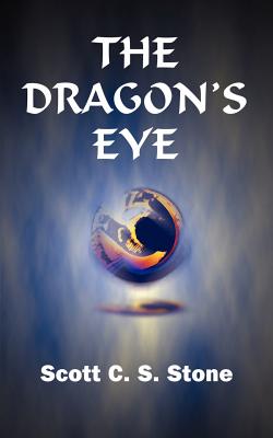 The Dragon's Eye - Stone, Scott C S