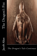 The Dragon's Fist: The Dragon's Tale Continues