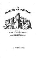 The Dragons of Blueland - Gannett, Ruth Stiles