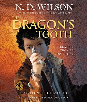 The Dragon's Tooth - Wilson, N D, and Kelly, Thomas Vincent (Read by)