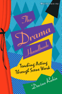 The Drama Handbook: Teaching Acting Through Scene Work