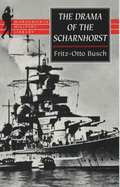 The Drama of the "Scharnhorst" - Busch, Fritz-Otto