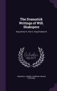 The Dramatick Writings of Will. Shakspere: King Henry Vi, Part 3. King Richard III