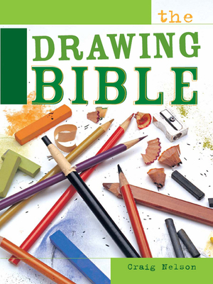 The Drawing Bible - Nelson, Craig