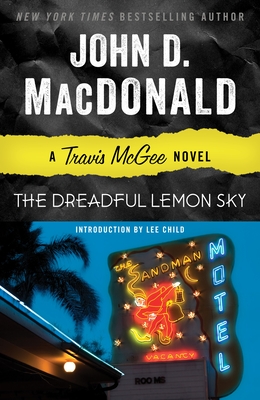 The Dreadful Lemon Sky: A Travis McGee Novel - MacDonald, John D, and Child, Lee (Introduction by)