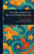 The Dreadnought Boys in Home Waters
