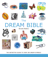 The Dream Bible: The Definitive Guide to Over 300 Dream Symbols Volume 25