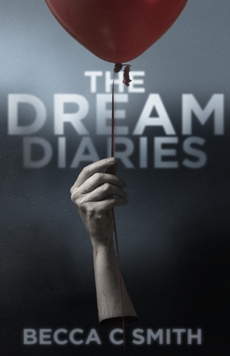 The Dream Diaries - Smith, Becca C