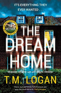 The Dream Home: The unrelentingly gripping thriller from the bestselling author of THE MOTHER