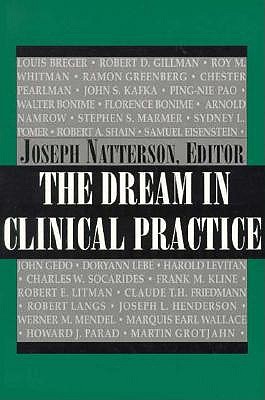 The Dream in Clinical Practice - Natterson, Joseph