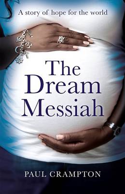 The Dream Messiah - Crampton, Paul